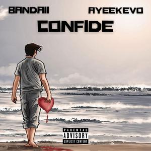 Confide (feat. AyeeKevo)