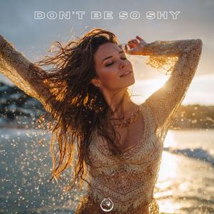 Don't Be so Shy (Chill House Version)