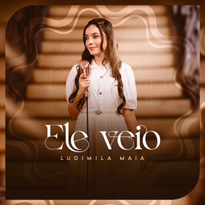 Ele Veio