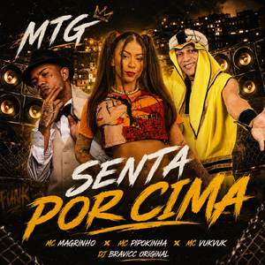 MTG Senta Por Cima