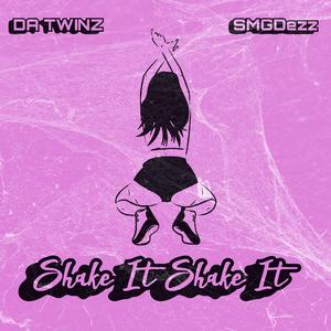 Shake It Shake It (feat. SMGDezz)