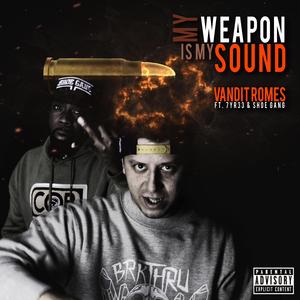 My Weapon Is My Sound (feat. 7YR33 & Horseshoe G.A.N.G.)