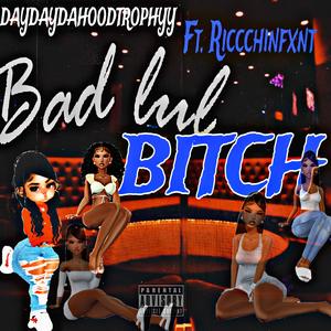 Bad Lul Bitch (feat. Ricccinfxnttt)