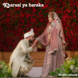 Kharusi Ya Baraka Qaswida