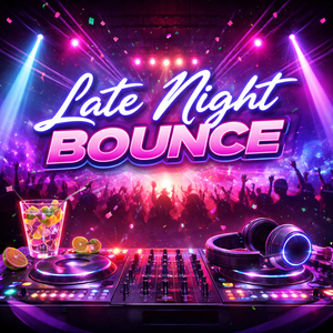 Late Night Bounce
