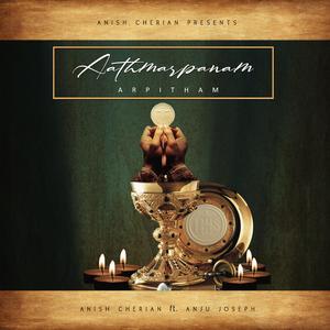 Aathmarpanam (feat. Anju Joseph)