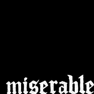 Miserable