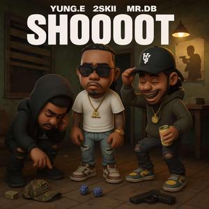 SHOOOOOT (feat. 2skkiii & Mr DB)