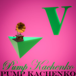 Pump Kachenko (Original Mix)