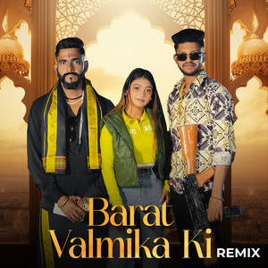 Barat Valmika Ki Remix