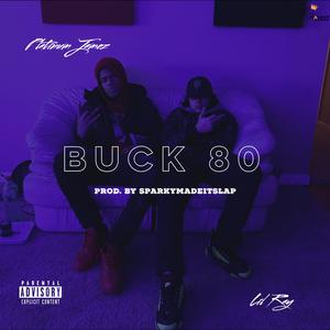 Buck 80 (feat. Platinum Jamez)
