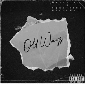 Old Ways (feat. Sghettiboy BlackBoi)