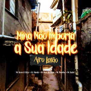 Mina Não Importa a Sua Idade - Afro Latão