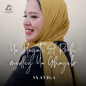 Ya Hayati El Rouh medley Ya Ghayeb