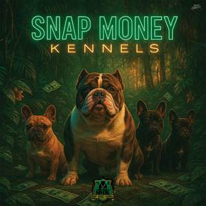 SNAP MONEY KENNELS