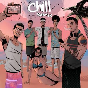 Chill (feat. Royal Arm, Mehm, Cpro, None Lowfi & Gyro) (Remix)