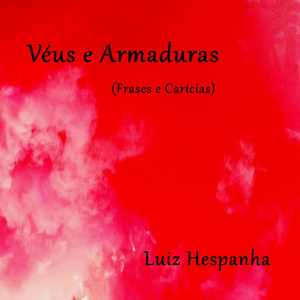 Véus e Armaduras (Frases e Carícias)