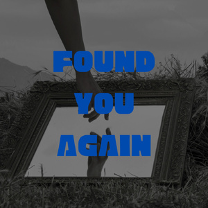 Found You Again