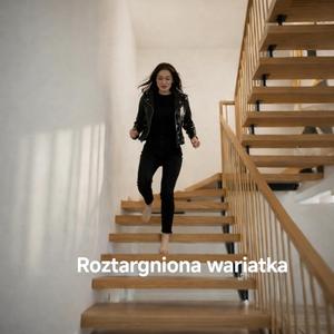 Roztargniona wariatka