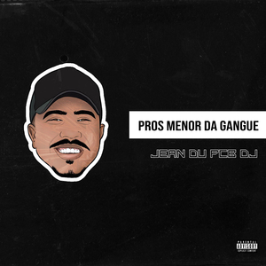 Pros Menor da Gang