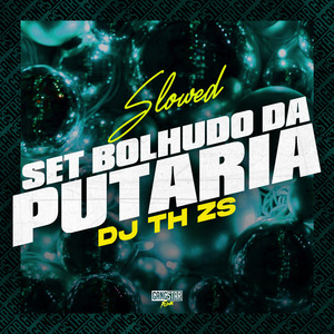 Set Bolhudo da Putaria - Slowed