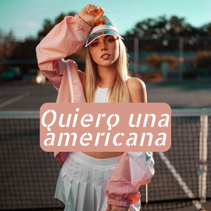 Quiero una Americana