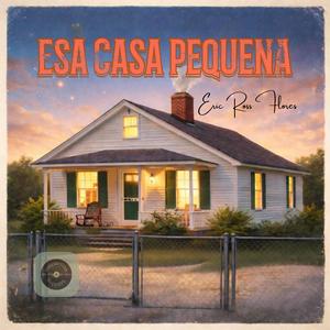 Esa Casa Pequena