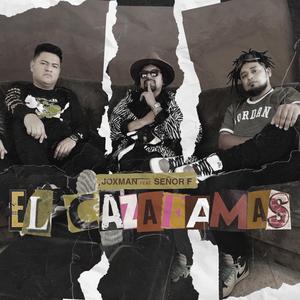El Cazafamas (feat. JOXMAN)
