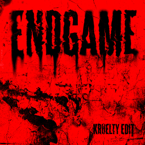 END GAME [KRUELTY EDIT]