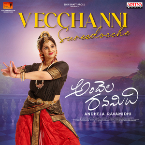Vecchanni Surreedocche (From "Andhela Ravamidhi")