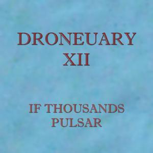 Droneuary XII - Pulsar