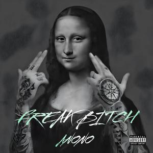 FREAK BITCH (Explicit Version)