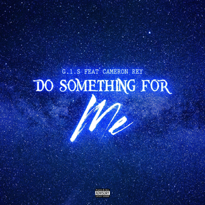 Do Something for Me (feat. Cameron Rey)