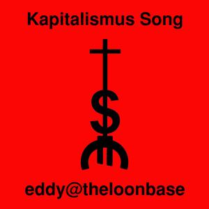 Kapitalismus Song