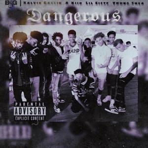 Dangerous (feat. Akiid, Lil Siete & Yhung Shea)