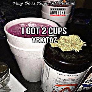 I Got 2 Cups