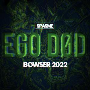 Ego Død (Bowser 2022)
