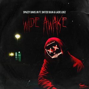 Wide Awake (feat. Lazie Locz & Skitzo Silva)