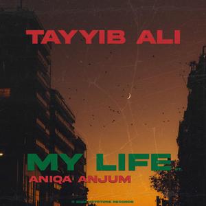 My Life (feat. Aniqa Anjum)