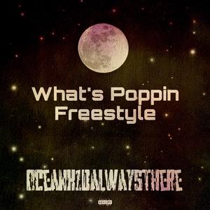 What's Poppin Freestyle