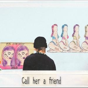 Call her a friend ft. ATST.23rd