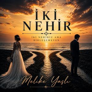 İKİ NEHİR
