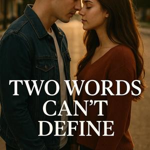 Two Words Can't Define