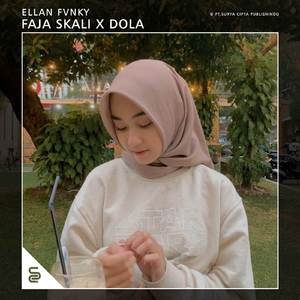FAJA SKALI X DOLA DOLA (Ellan Remix)