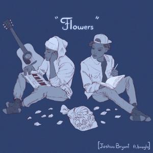 Flowers (feat. brayla)