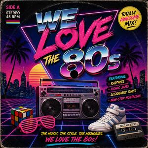 We Love The 80s