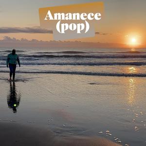 AMANECE (POP)