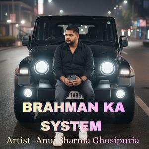 Brahman Ka System