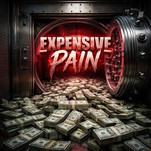 Expensive Pain