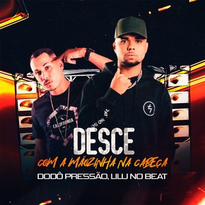 Desce Com a Mãozinha na Cabeça